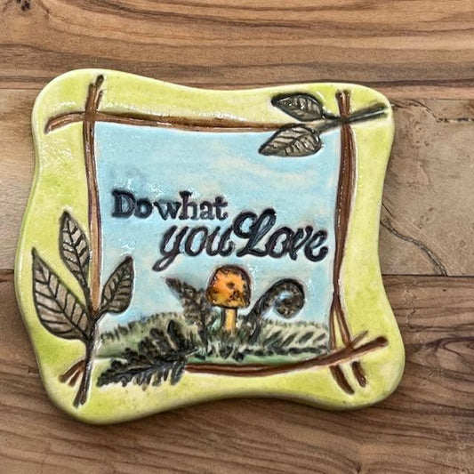 Handmade Ceramic Mushroom Magnet - Do What You Love